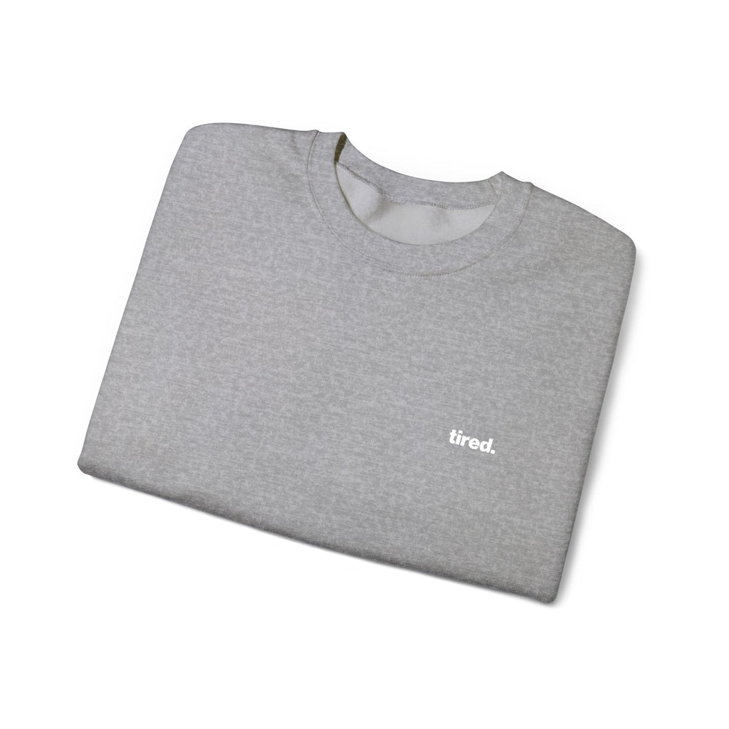 Tired. Embroidered Crewneck Sweatshirt