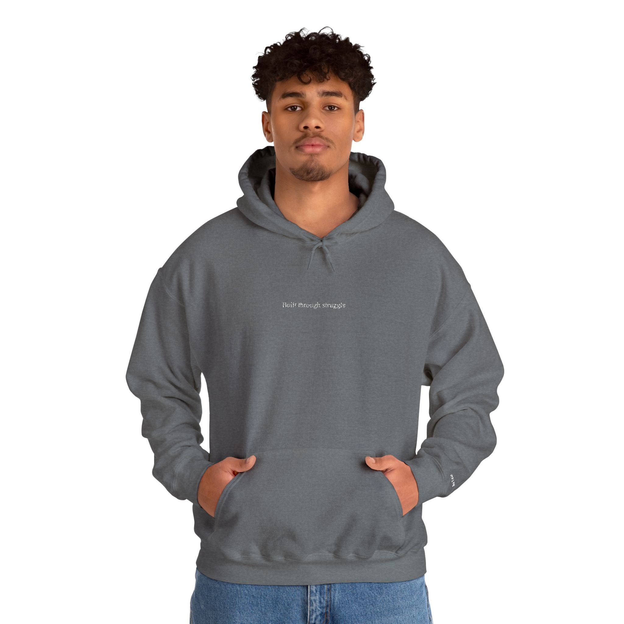 Built Through Struggle Embroidered Hoodie