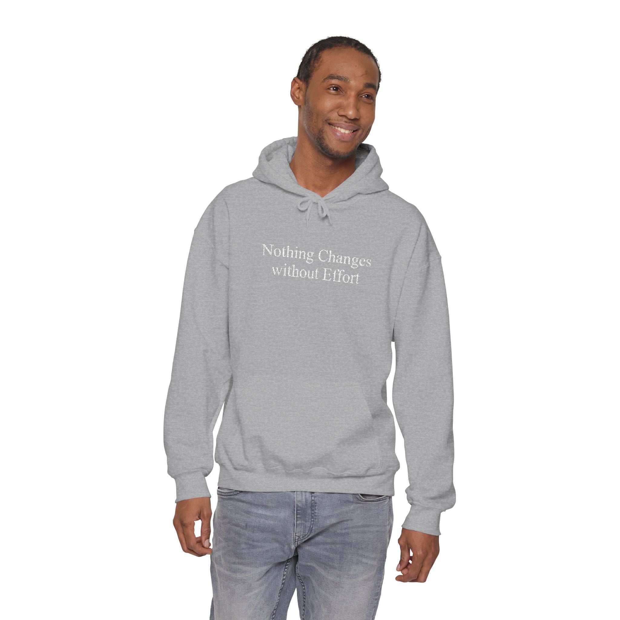 Nothing Changes without Effort Hoodie
