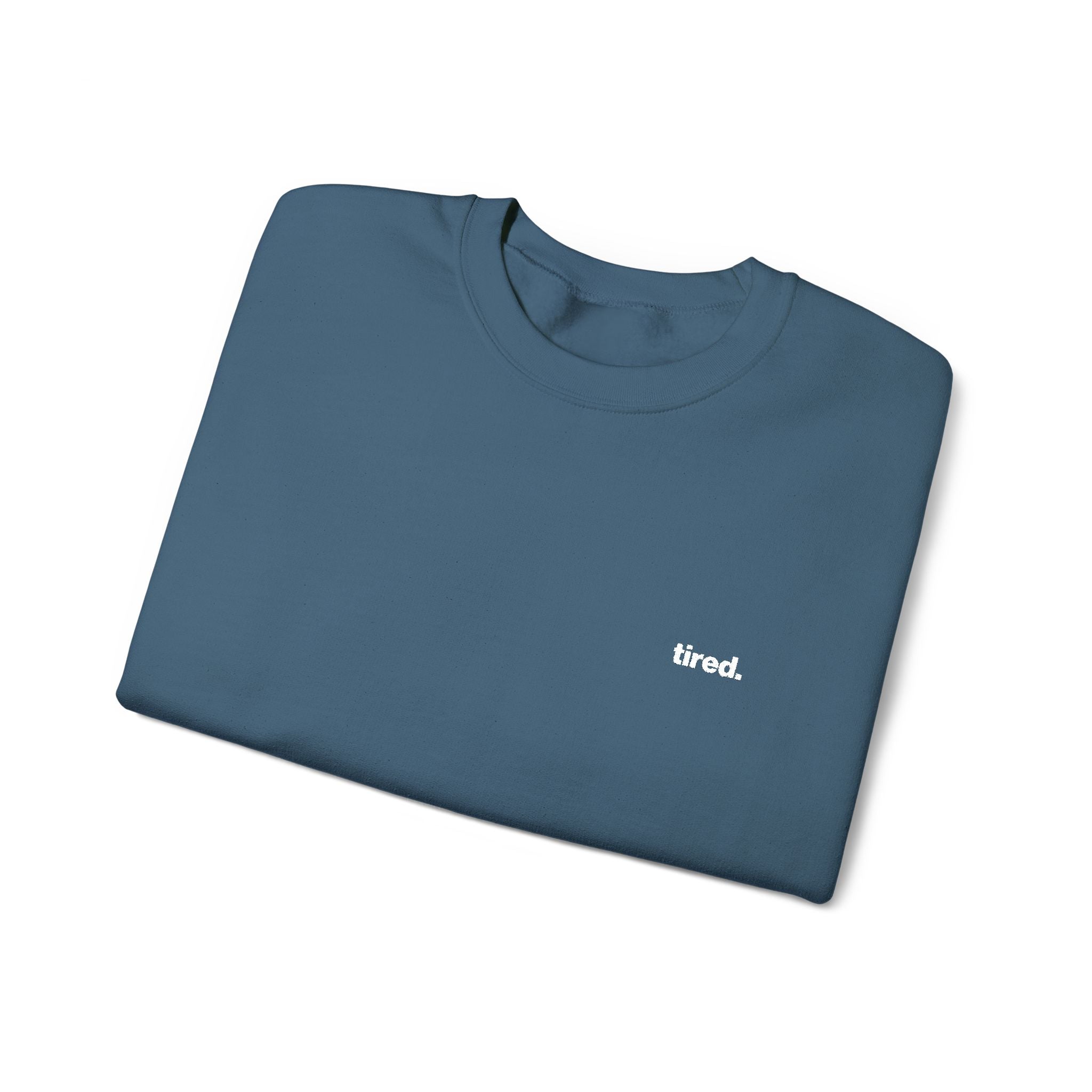 Tired. Embroidered Crewneck Sweatshirt