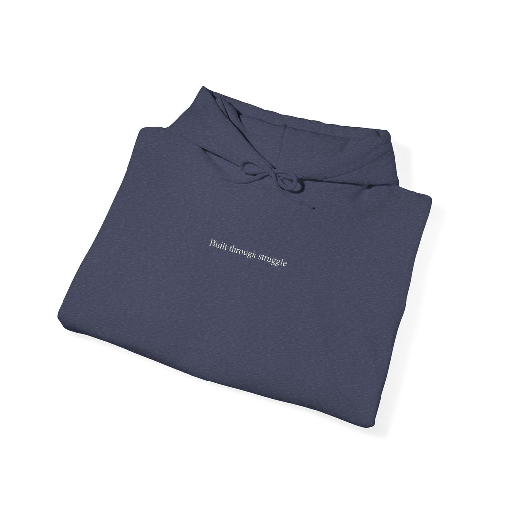Built Through Struggle Embroidered Hoodie