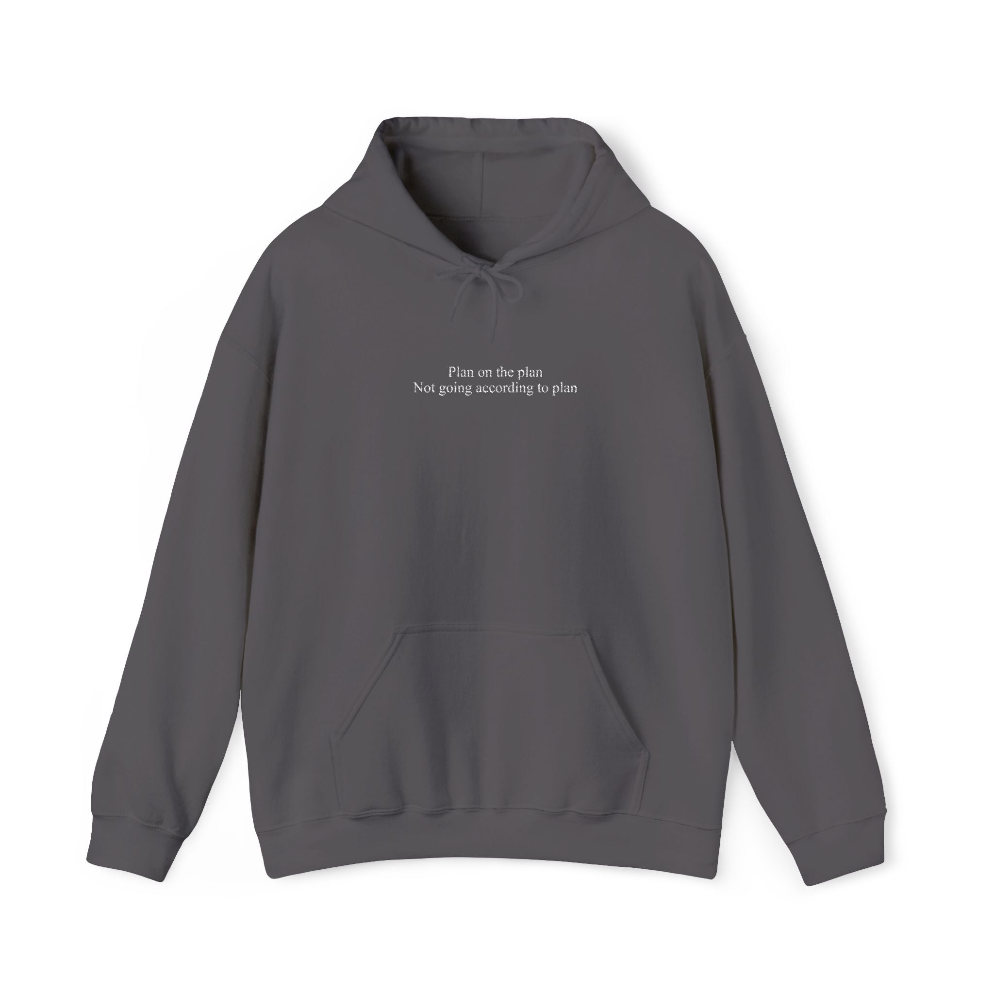 Plan on the plan not going according to plan Embroidered Hoodie