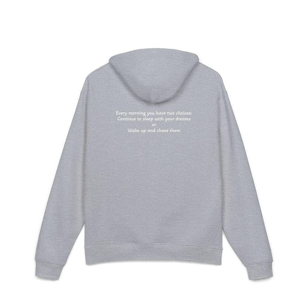 Wake up and Chase Your Dreams Hoodie