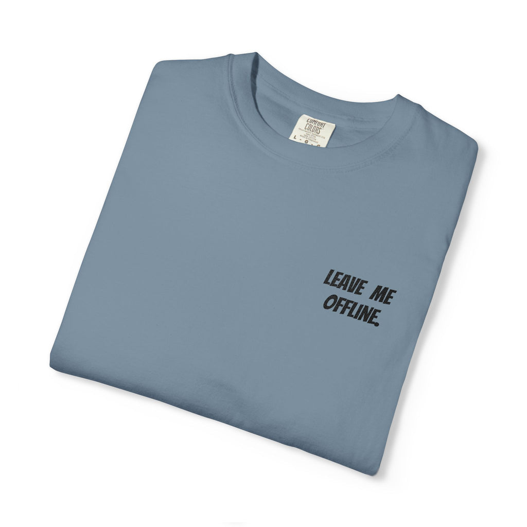 Leave Me Offline Tee — Minimalist Cotton T-Shirt