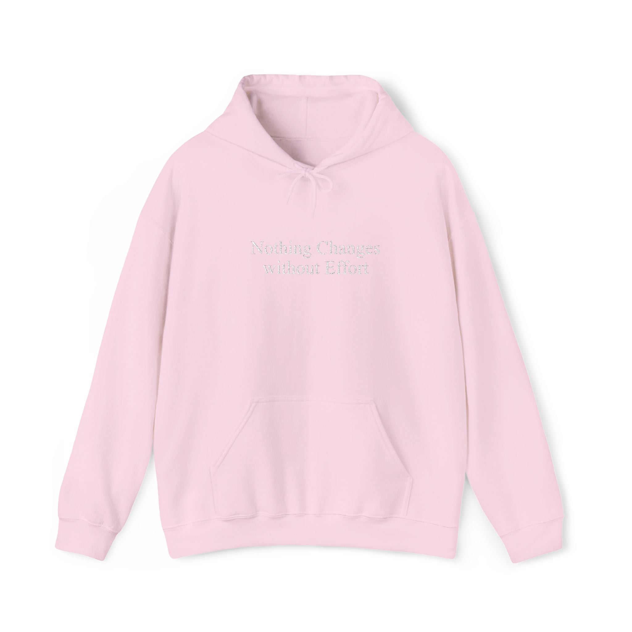 Nothing Changes without Effort Hoodie