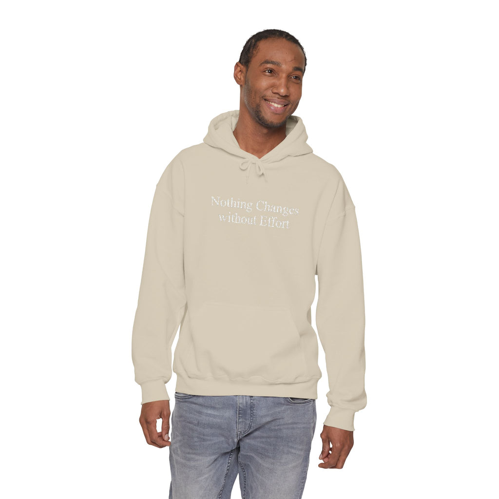 Nothing Changes without Effort Hoodie