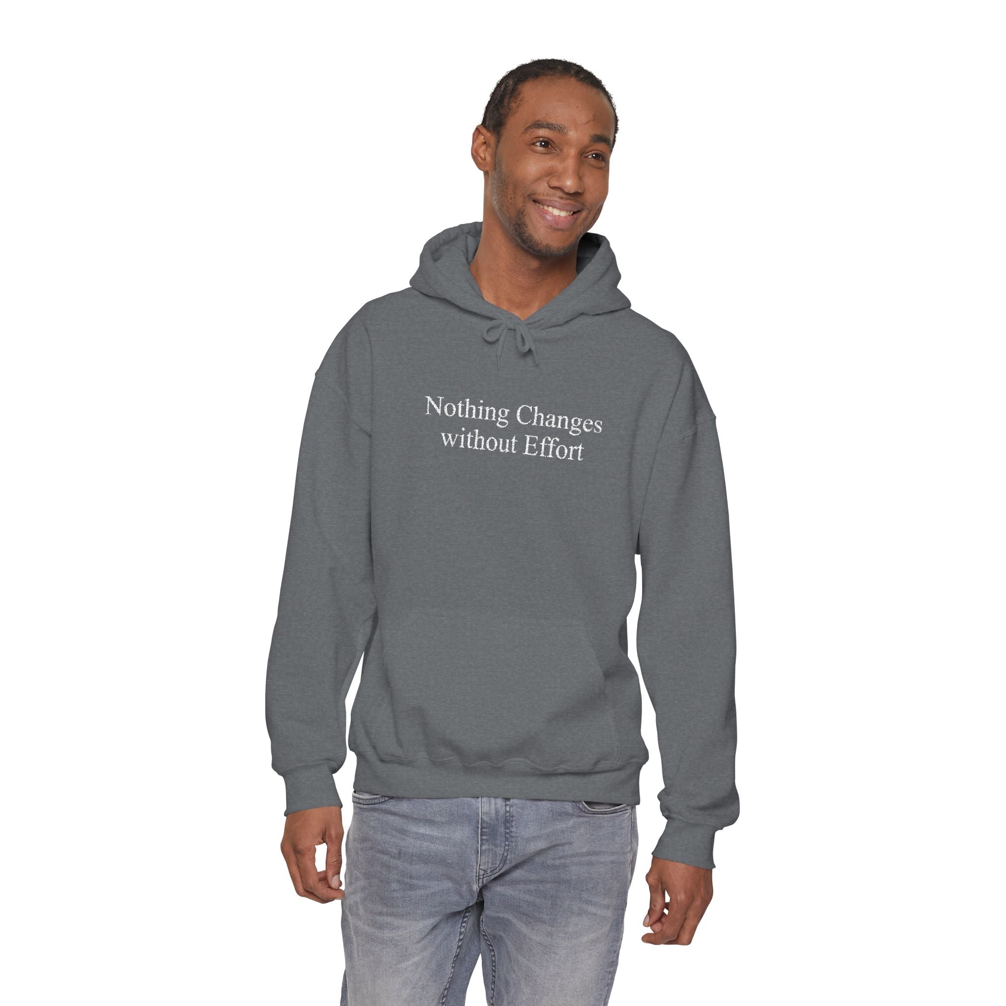 Nothing Changes without Effort Hoodie