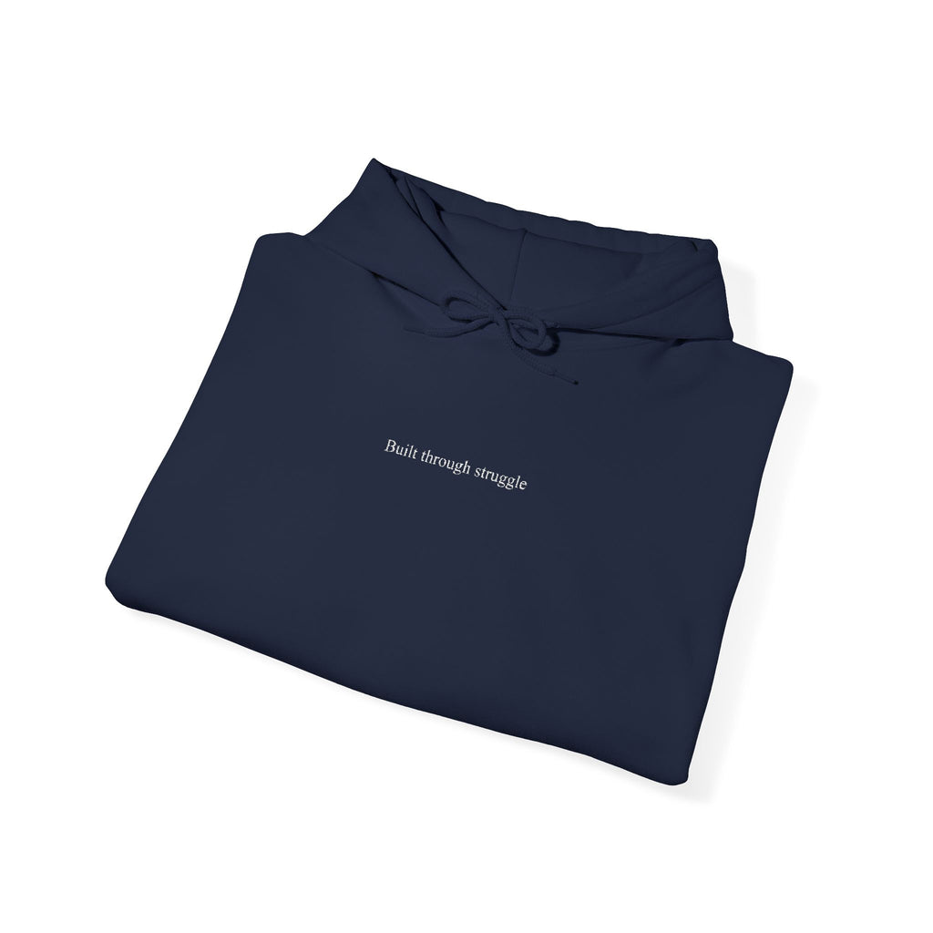 Built Through Struggle Embroidered Hoodie