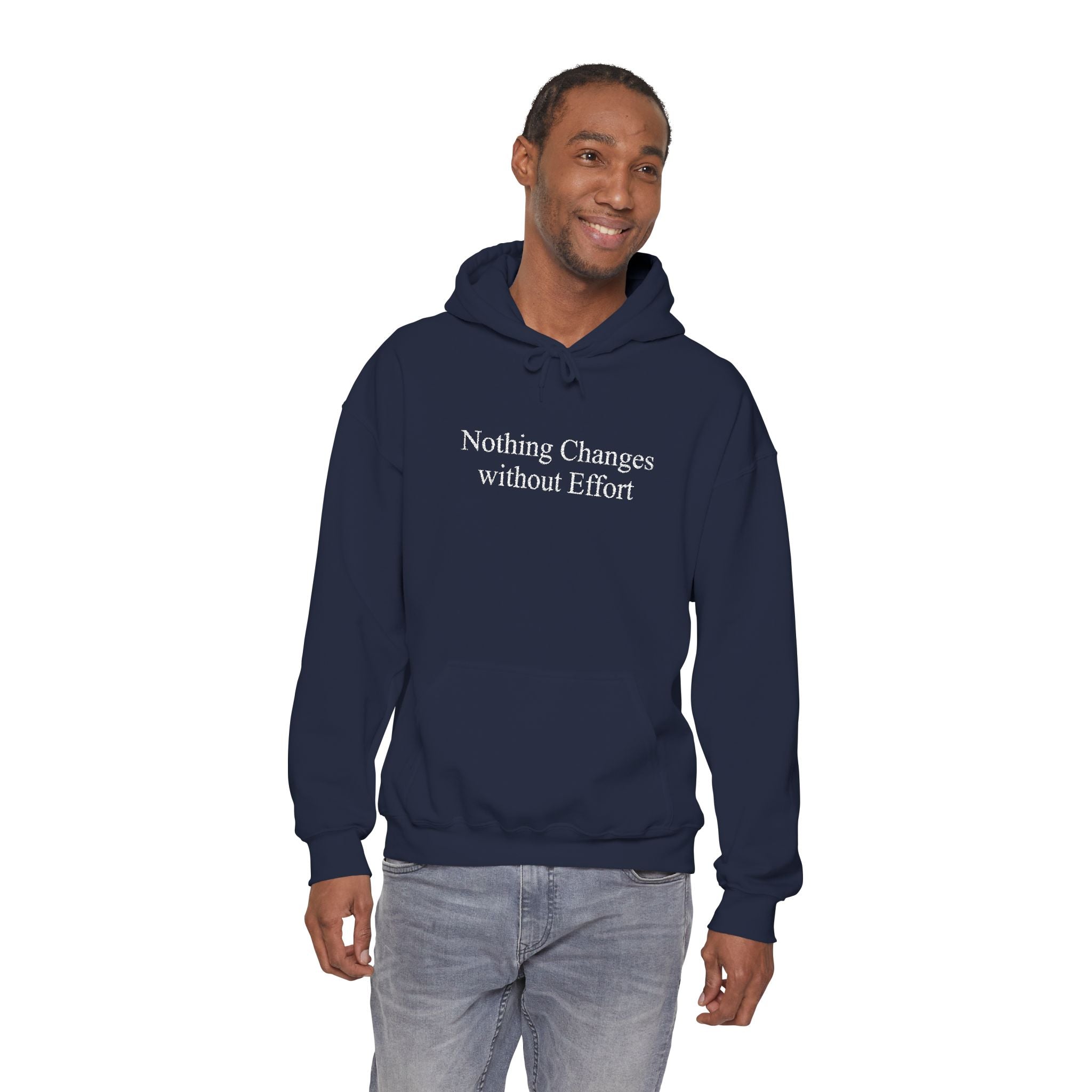 Nothing Changes without Effort Hoodie