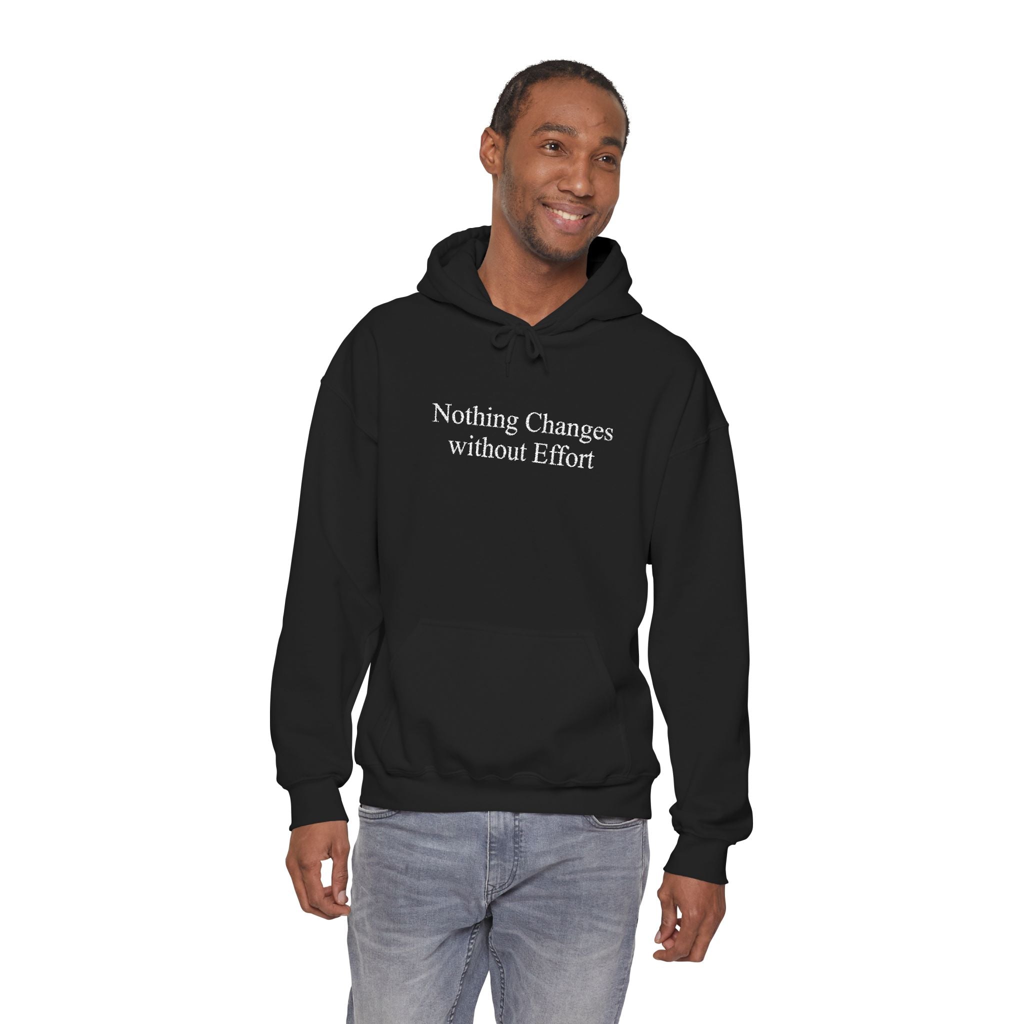 Nothing Changes without Effort Hoodie