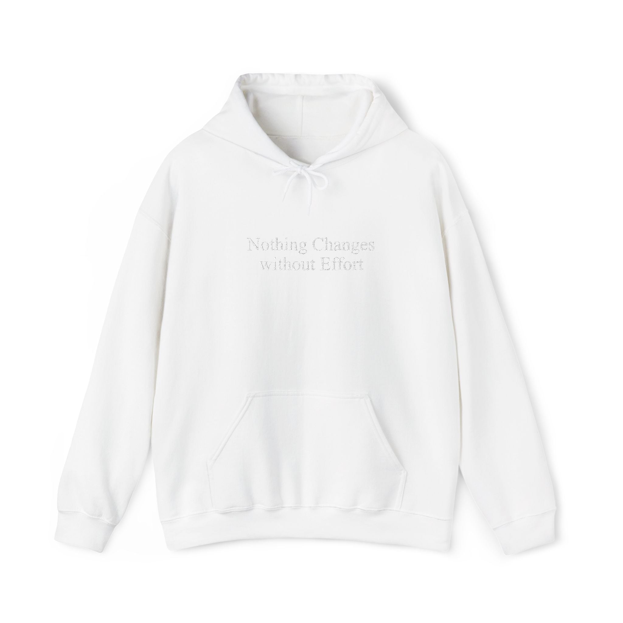 Nothing Changes without Effort Hoodie