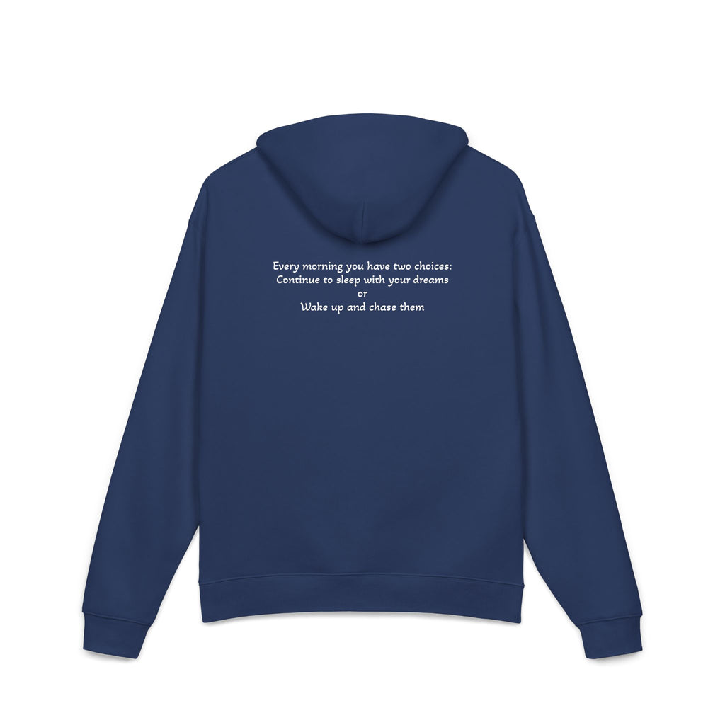 Wake up and Chase Your Dreams Hoodie