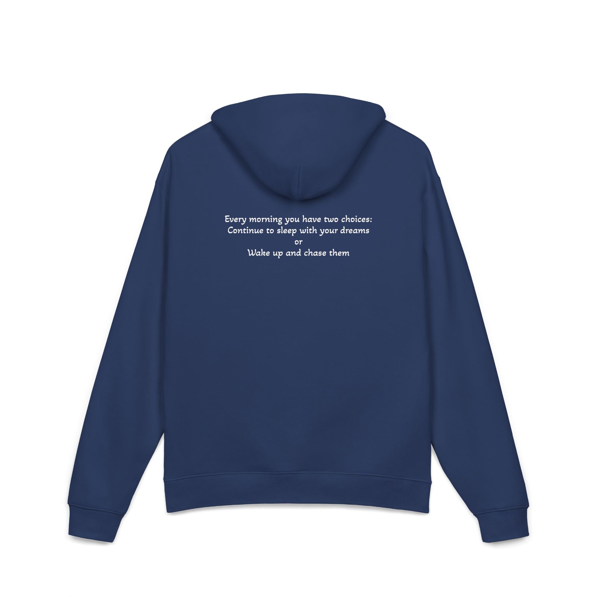 Wake up and Chase Your Dreams Hoodie