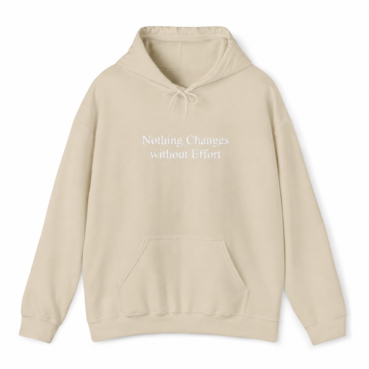 Nothing Changes without Effort Hoodie