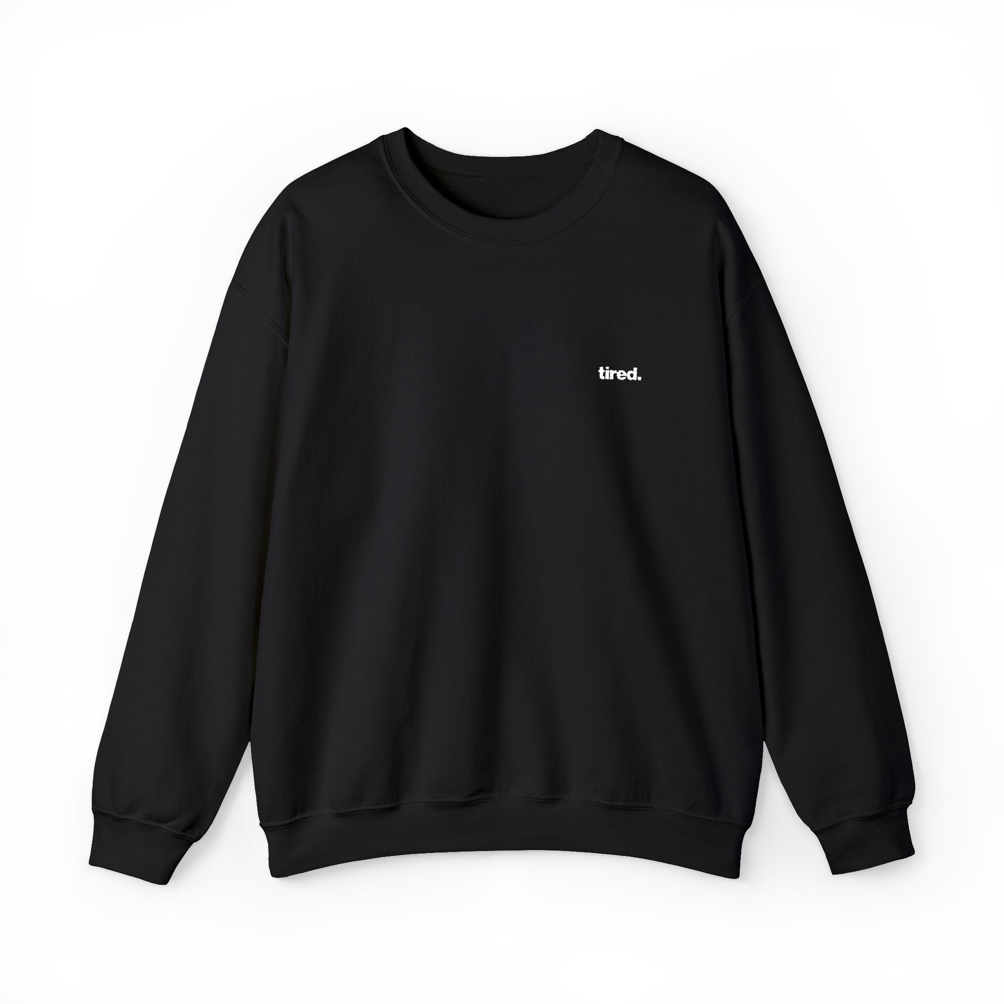 Tired. Embroidered Crewneck Sweatshirt