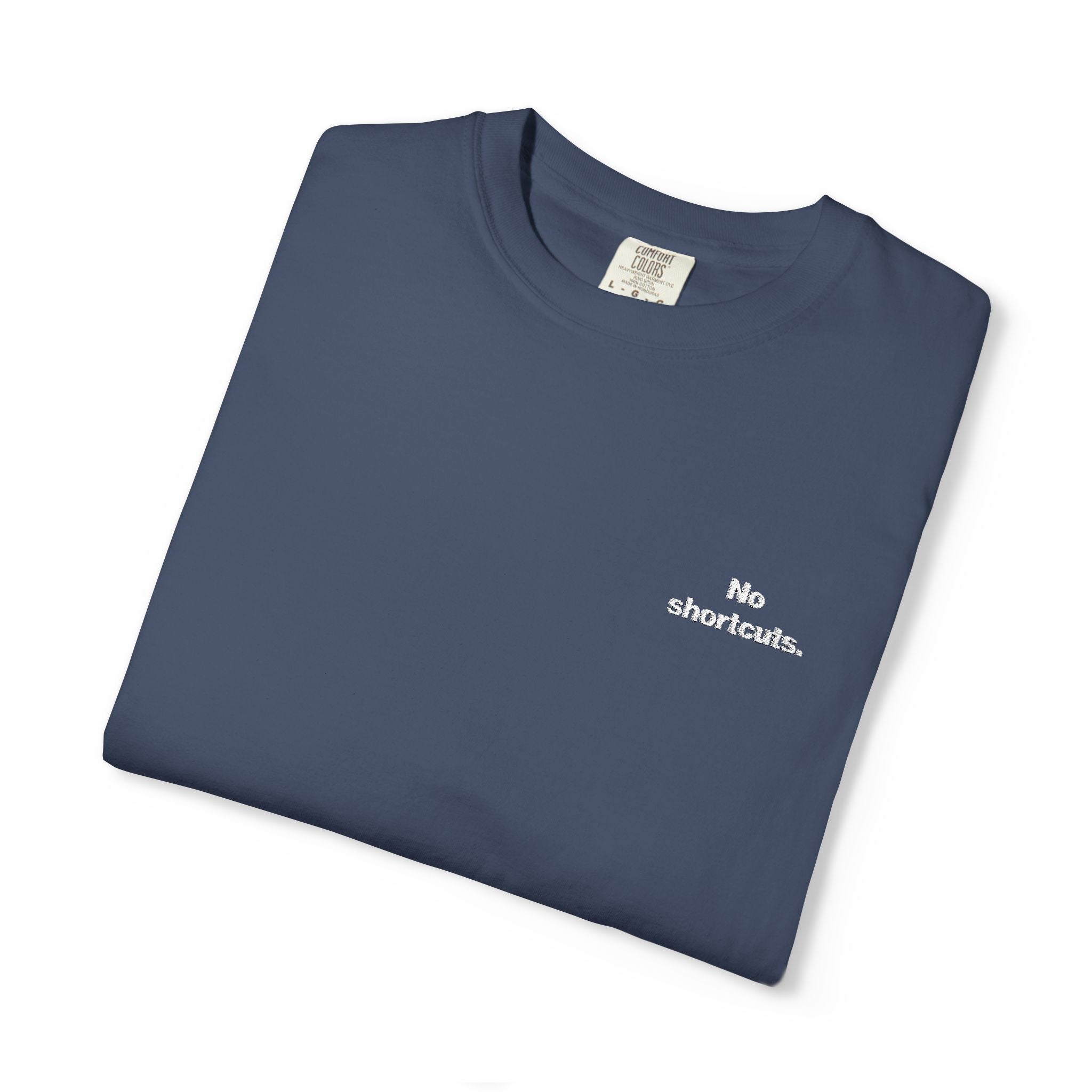 No shortcuts Embroidered Tee