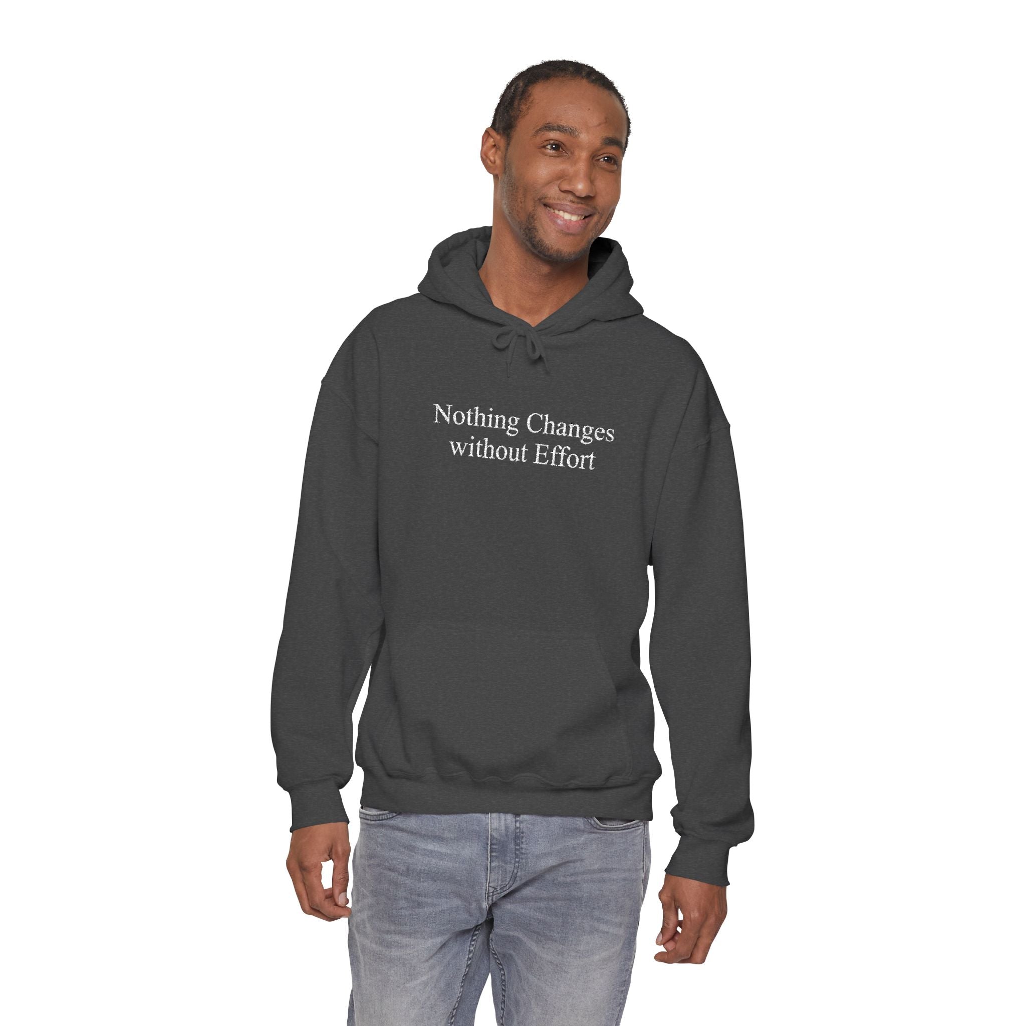 Nothing Changes without Effort Hoodie