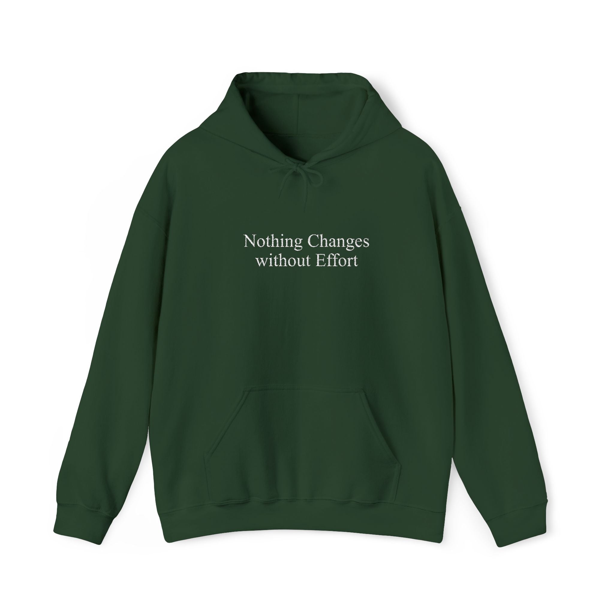 Nothing Changes without Effort Hoodie