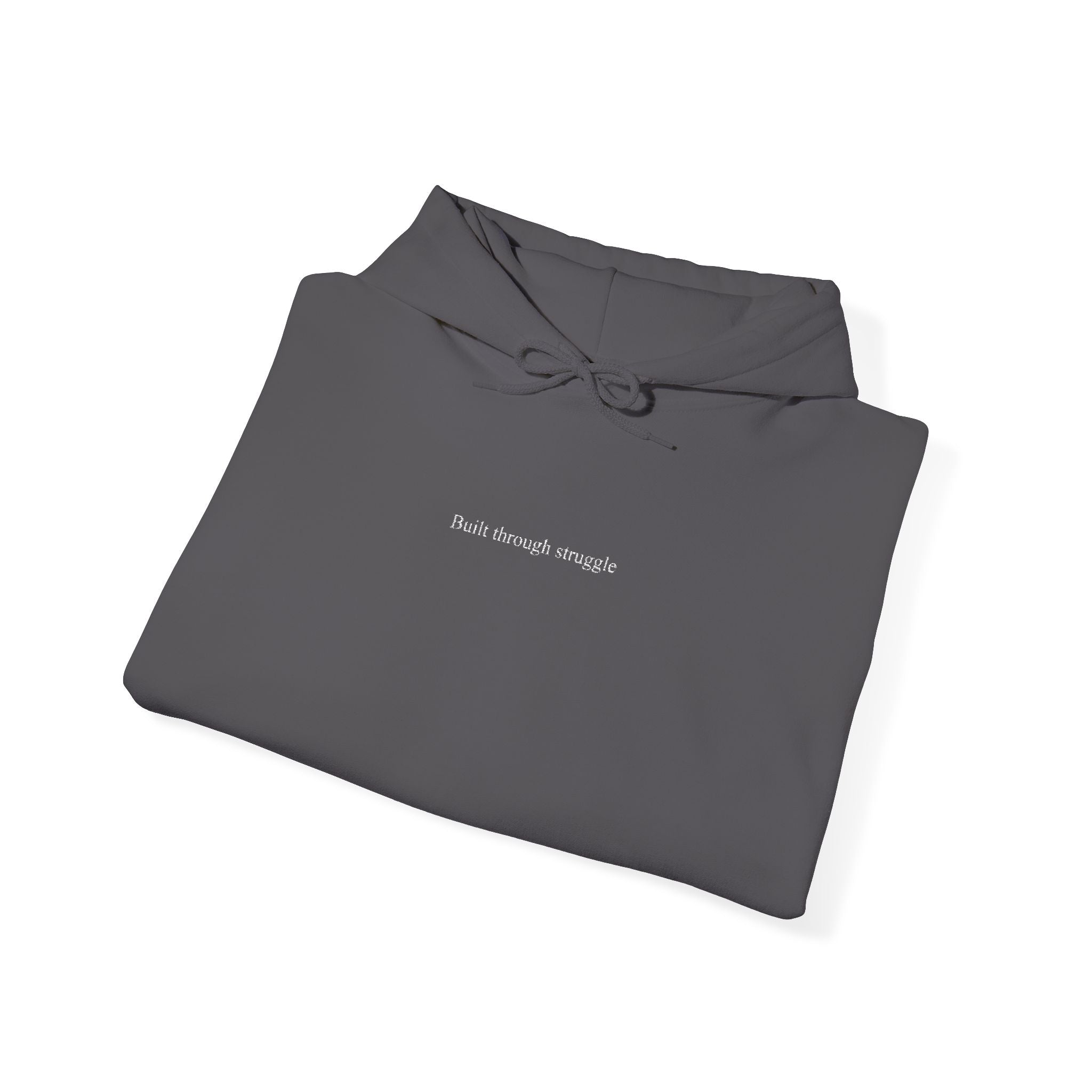 Built Through Struggle Embroidered Hoodie
