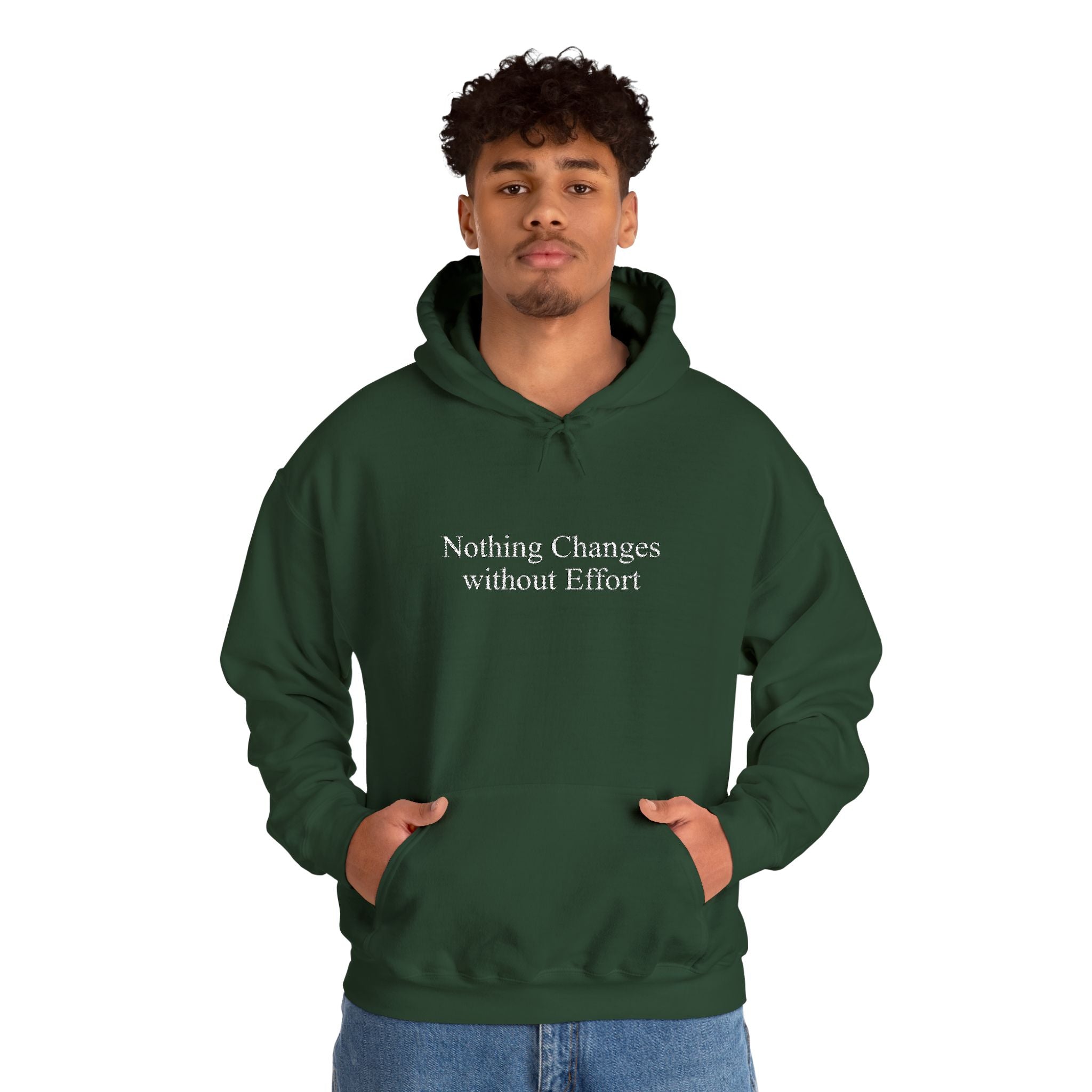 Nothing Changes without Effort Hoodie