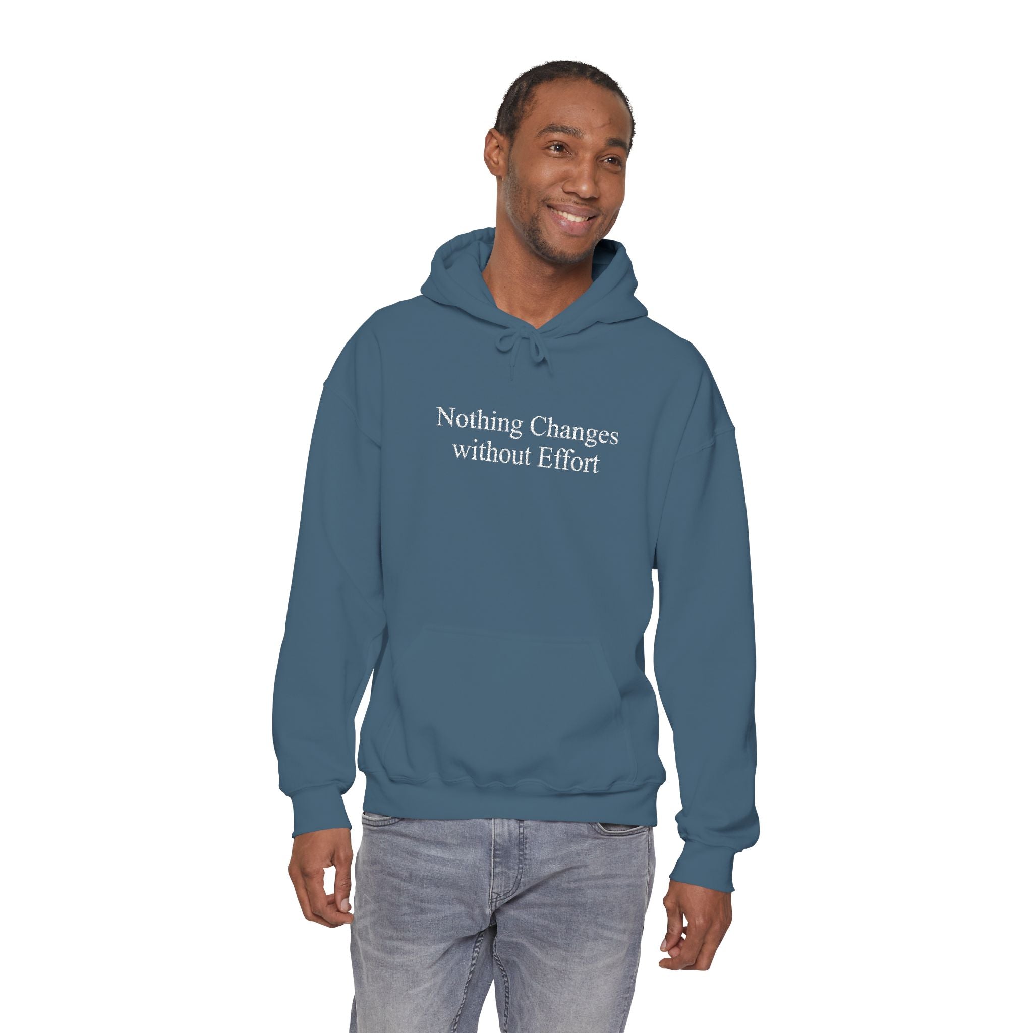 Nothing Changes without Effort Hoodie